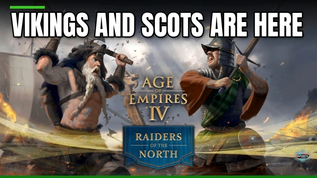 Age of Empires IV: Raiders of the North key art of a Viking and a Scottish warrior with the text VIKINGS AND SCOTS ARE HERE