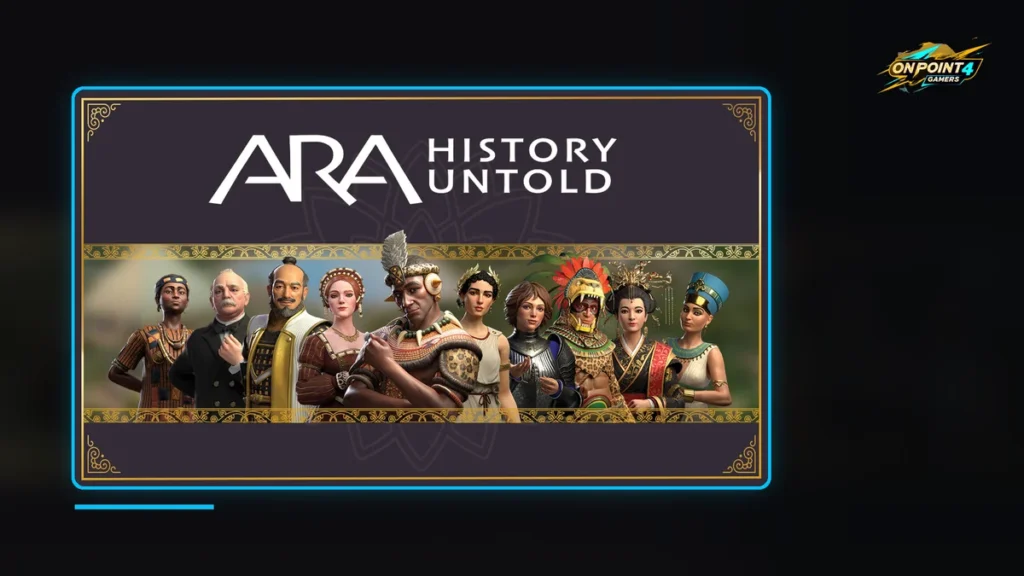 Ara: History Untold key art showing a lineup of historical leaders under the game logo