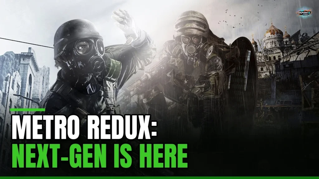 Metro Redux key art of two gas-masked Rangers in ruined Moscow with the text METRO REDUX: NEXT-GEN IS HERE
