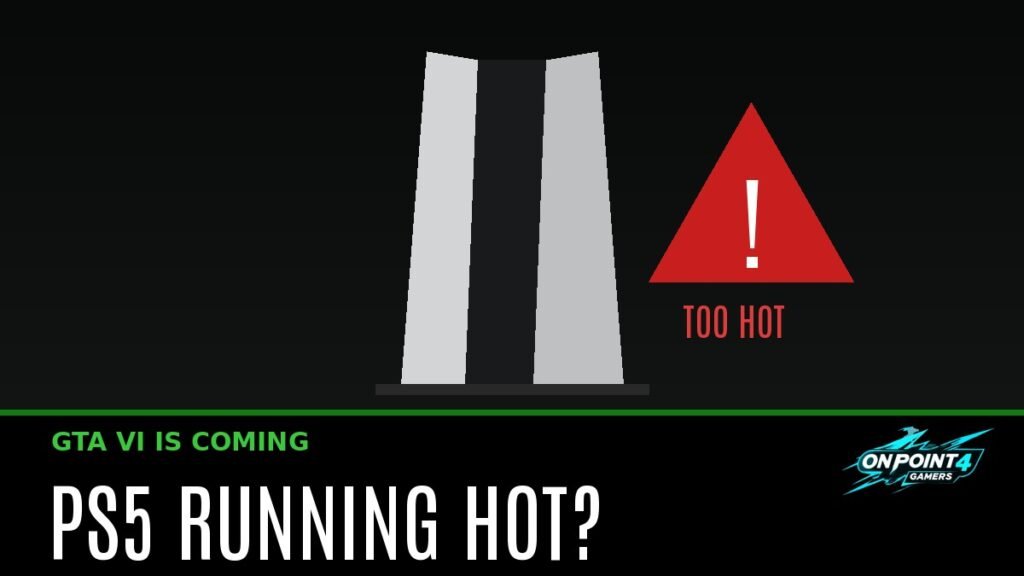 A generic white and black console beside a red TOO HOT warning sign with the text PS5 RUNNING HOT? and GTA VI IS COMING